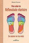 Livre Mon cahier de réflexologie plantaire
